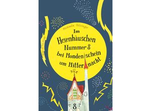 9783851978841 - Im Hexenhäuschen Nr 8 bei Mondenschein um Mitternacht - Michaela Holzinger Thilo Krapp Gebunden