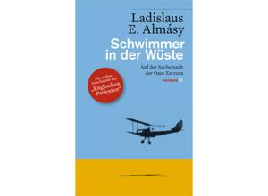 9783852189239 - Schwimmer in der Wüste - Ladislaus E Almasy Taschenbuch