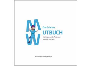 9783852536309 - Das Schlaue Mutbuch - Manuela Eitler-Sedlak Petra Ott Gebunden