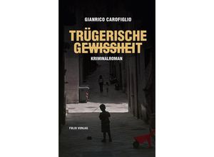 9783852566856 - Trügerische Gewissheit   Maresciallo Fenoglio Bd1 - Gianrico Carofiglio Gebunden