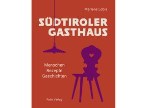 9783852568911 - Südtiroler Gasthaus - Marlene Lobis Gebunden