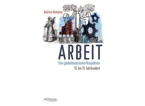 9783853713693 - Arbeit - Andrea Komlosy Kartoniert (TB)