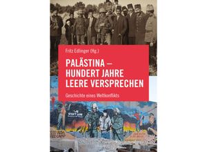 9783853714270 - Palästina - Hundert Jahre leere Versprechen - Salah Abdel-Shafi Omar Barghouti Richard Falk Roger Heacock Rashid Khalidi Miko Peled Ludwig Watzal Petra Wild Tariq Dana Nur Arafeh Vijay Prashad Nasser al-Kidwa Kartoniert (TB)