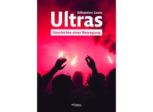 9783853715185 - Ultras - Sébastian Louis Gebunden