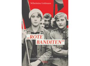 9783853715239 - Rote Banditen - Wilhelmine Goldmann Gebunden