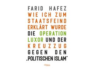 9783853715291 - Wie ich zum Staatsfeind erklärt wurde - Farid Hafez Gebunden