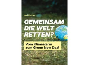 9783853715307 - Gemeinsam die Welt retten? - Karl Reitter Gebunden