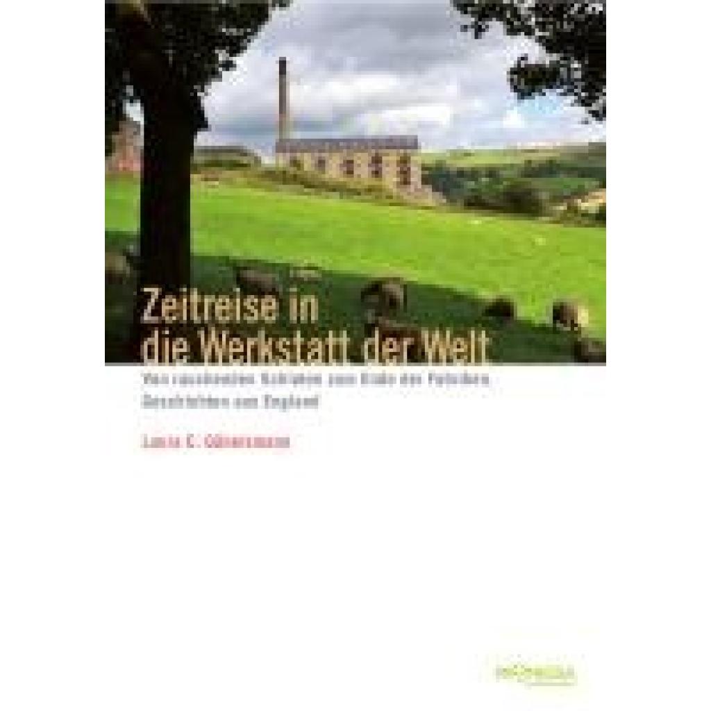 9783853715352 - Göbelsmann Laura C Zeitreise in die Werkstatt der Welt