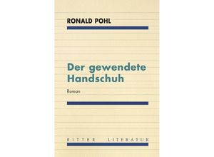 9783854156710 - Der gewendete Handschuh - Ronald Pohl Kartoniert (TB)