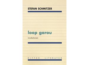 9783854156727 - loop garou - Stefan Schmitzer Kartoniert (TB)