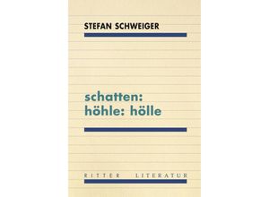 9783854156734 - schatten höhle hölle - Stefan Schweiger Kartoniert (TB)