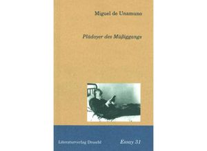 9783854204428 - Plädoyer des Müssiggangs - Miguel de Unamuno Kartoniert (TB)