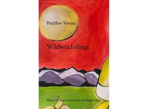 9783854359333 - Wildwüchslinge - Prezihov Voranc Gebunden