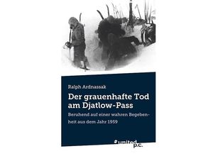 9783854381129 - Der grauenhafte Tod am Djatlow-Pass - Ralph Ardnassak Kartoniert (TB)