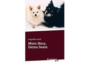 9783854381792 - Mein Herz Deine Seele - Angelika Sertl Kartoniert (TB)