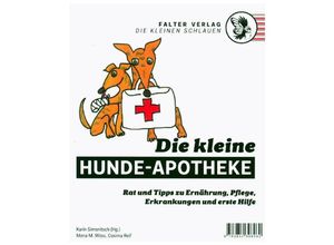 9783854396260 - Die kleinen Schlauen   Die kleine Hunde-Apotheke - Cosima Reif Mona Wöss Karin Simonitsch Kartoniert (TB)