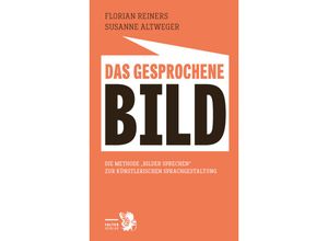 9783854397144 - Das gesprochene Bild - Susanne Altweger Florian Reiners Kartoniert (TB)