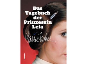 9783854456254 - Das Tagebuch der Prinzessin Leia - Carrie Fisher Gebunden