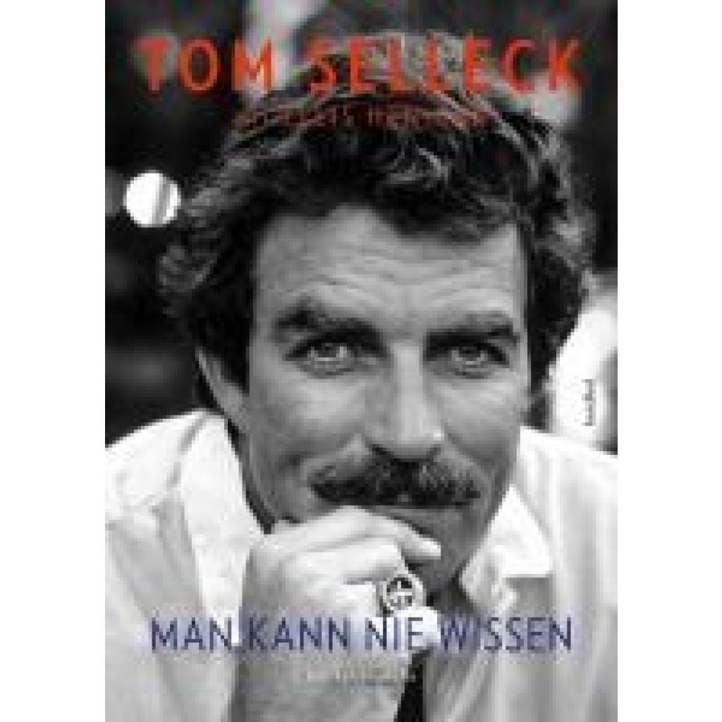 9783854457756 - Selleck Tom Man kann nie wissen