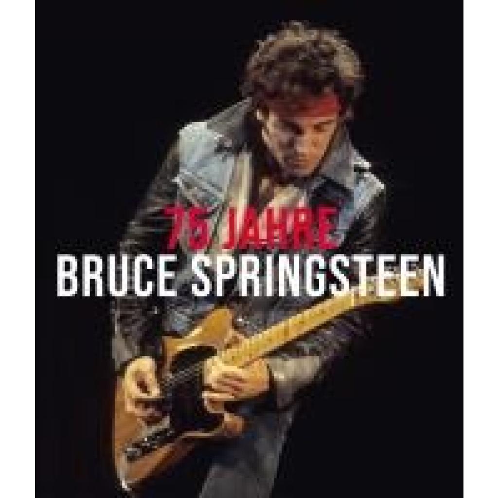 9783854457879 - Gaar Gillian G 75 Jahre Bruce Springsteen