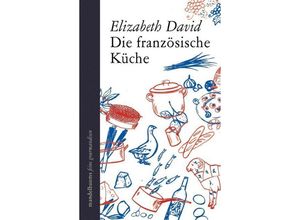 9783854765424 - Die französische Küche - Elizabeth David Gebunden