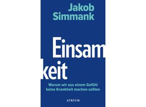 9783855351077 - Einsamkeit - Jakob Simmank Kartoniert (TB)