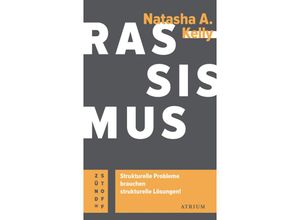 9783855351145 - Rassismus Strukturelle Probleme brauchen strukturelle Lösungen! - Natasha A Kelly Kartoniert (TB)