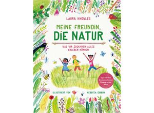 9783855351770 - Meine Freundin die Natur - Laura Knowles Gebunden