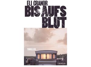 9783855351794 - Bis aufs Blut - Eli Cranor Gebunden