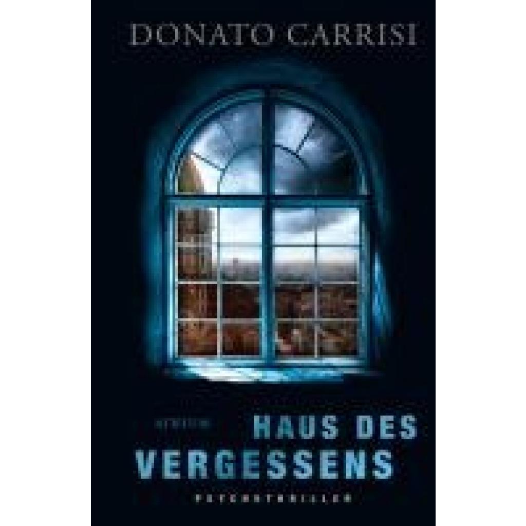 9783855351824 - Carrisi Donato Haus des Vergessens