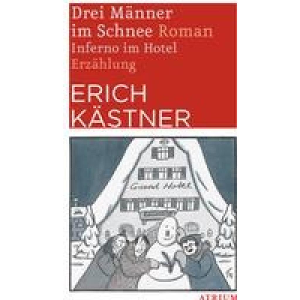 9783855353750 - Drei Männer im Schnee Inferno im Hotel - Erich Kästner Gebunden 9783855353750 - Drei Männer im Schnee Inferno im Hotel - Erich Kästner Gebunden