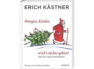 9783855354320 - Morgen Kinder wirds nichts geben! - Erich Kästner Gebunden