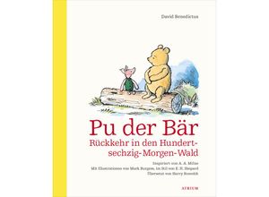 9783855356485 - Pu der Bär Rückkehr in den Hundertsechzig-Morgen-Wald - David Benedictus Kartoniert (TB)