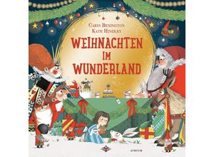 9783855356492 - Weihnachten im Wunderland - Carys Bexington Gebunden