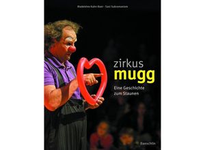 9783855463480 - Zirkus Mugg - Madeleine Kuhn-Baer Gebunden