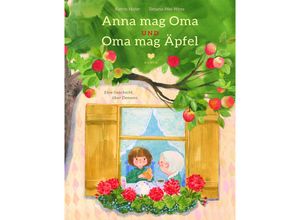 9783855815869 - Anna mag Oma und Oma mag Äpfel - Katrin Hofer-Weber Gebunden