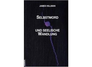 9783856307967 - Selbstmord und seelische Wandlung - James Hillman Kartoniert (TB)