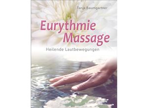 9783856362812 - Eurythmie-Massage - Tanja Baumgartner Kartoniert (TB)