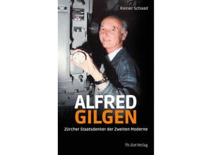 9783857172786 - Alfred Gilgen - Rainer Schaad Gebunden