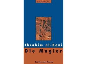 9783857877520 - Die Magier - Ibrahim al-Koni Kartoniert (TB)