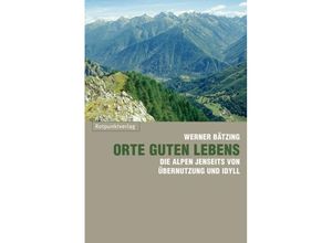 9783858693921 - Orte guten Lebens - Werner Bätzing Kartoniert (TB)