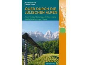 9783858695956 - Naturpunkt   Quer durch die Julischen Alpen - Bernhard Herold Dagmar Kopse Kartoniert (TB)