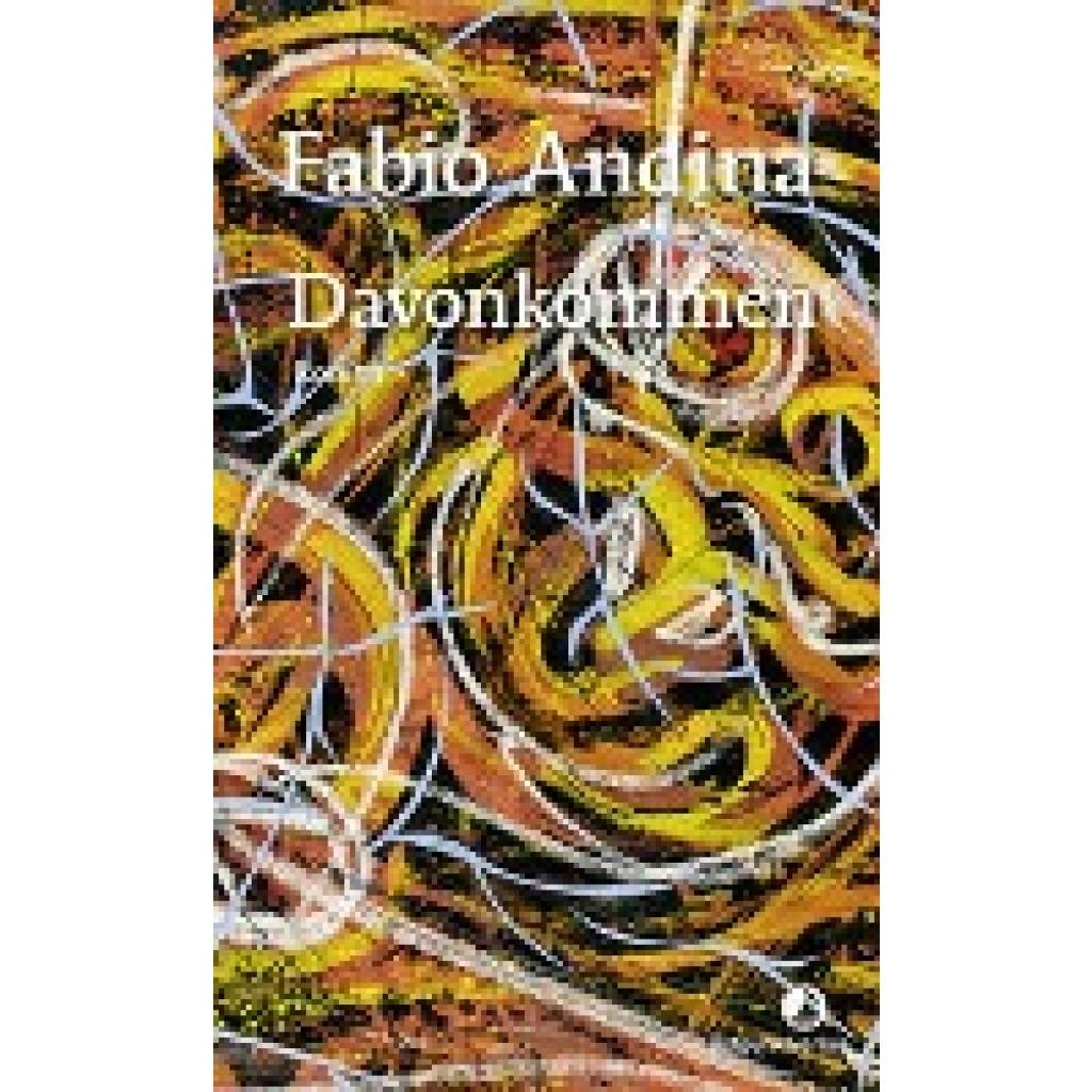 9783858699763 - Davonkommen - Fabio Andina Gebunden