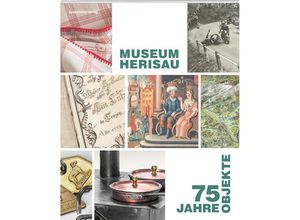 9783858828842 - Museum Herisau - Ingrid Brühwiler Ursula Butz Thomas Fuchs Roman Hertler Anna Schindler Gebunden