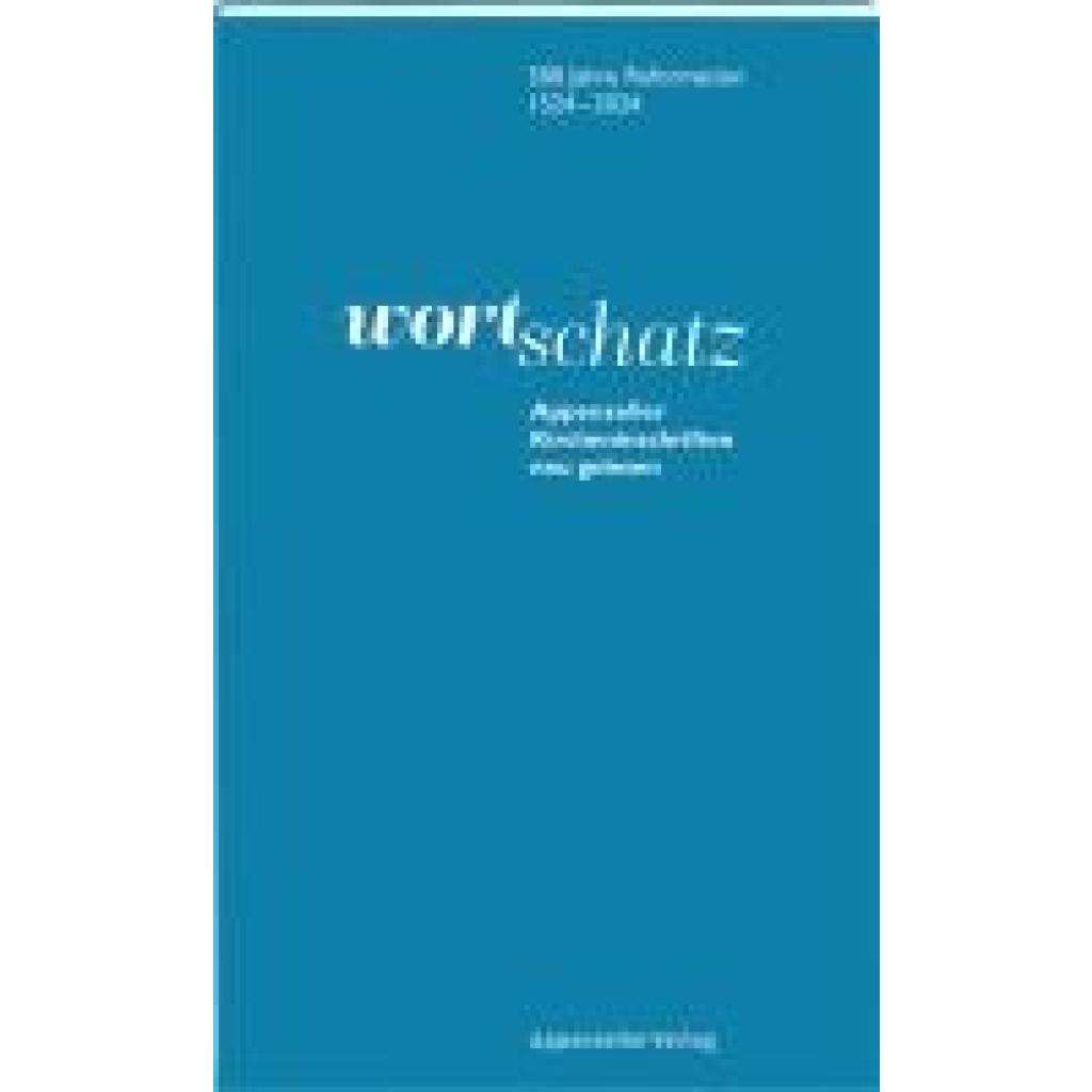 9783858828996 - WortSchatz Appenzeller Kircheninschriften neu gelesen