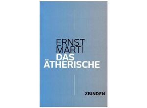 9783859894570 - Das Ätherische - Ernst Marti Kartoniert (TB)