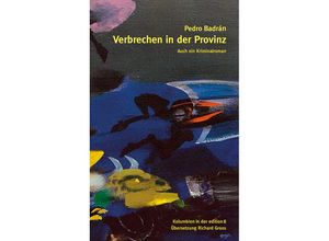 9783859905153 - Verbrechen in der Provinz - Pedro Badrán Padaui Gebunden