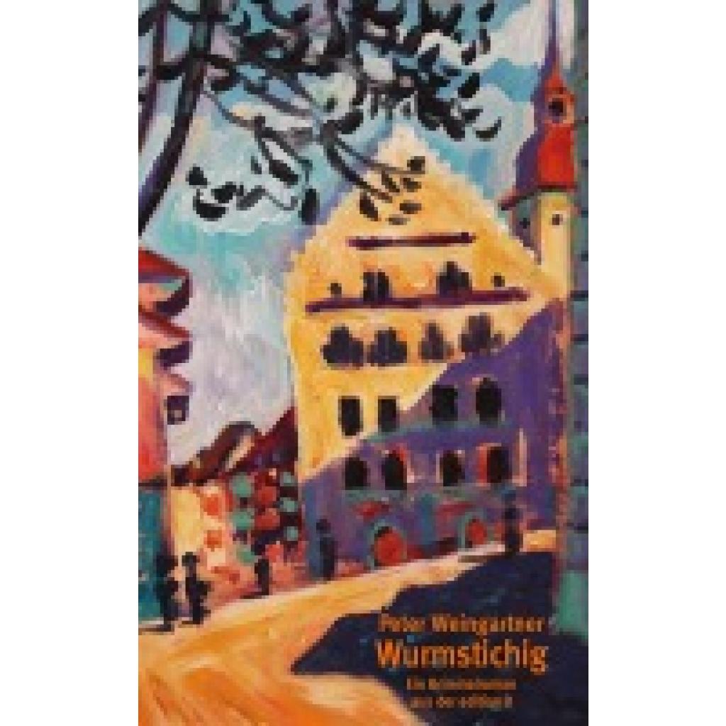 9783859905375 - Weingartner Peter Wurmstichig