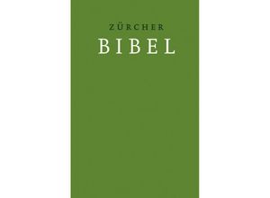 9783859952560 - Zürcher Bibel - Übersetzung 2007 Hardcover grün Gebunden