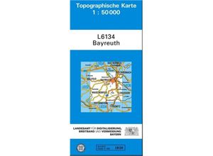 9783860383728 - Topographische Karte Bayern   L6134   Topographische Karte Bayern Bayreuth Karte (im Sinne von Landkarte)